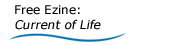 Current of Life Ezine